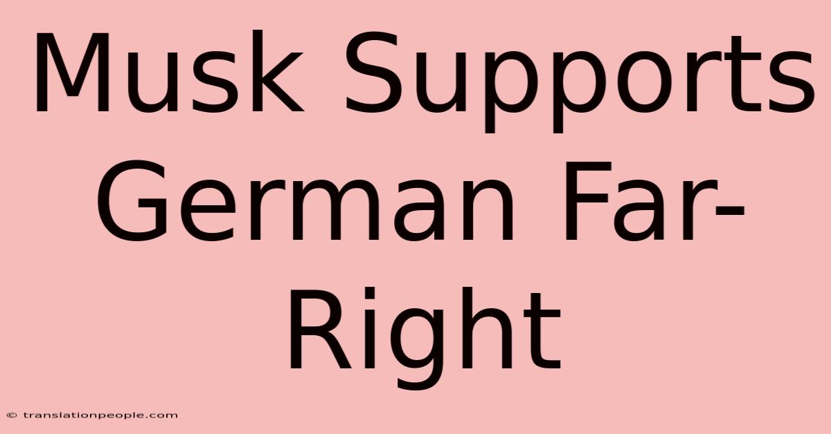 Musk Supports German Far-Right