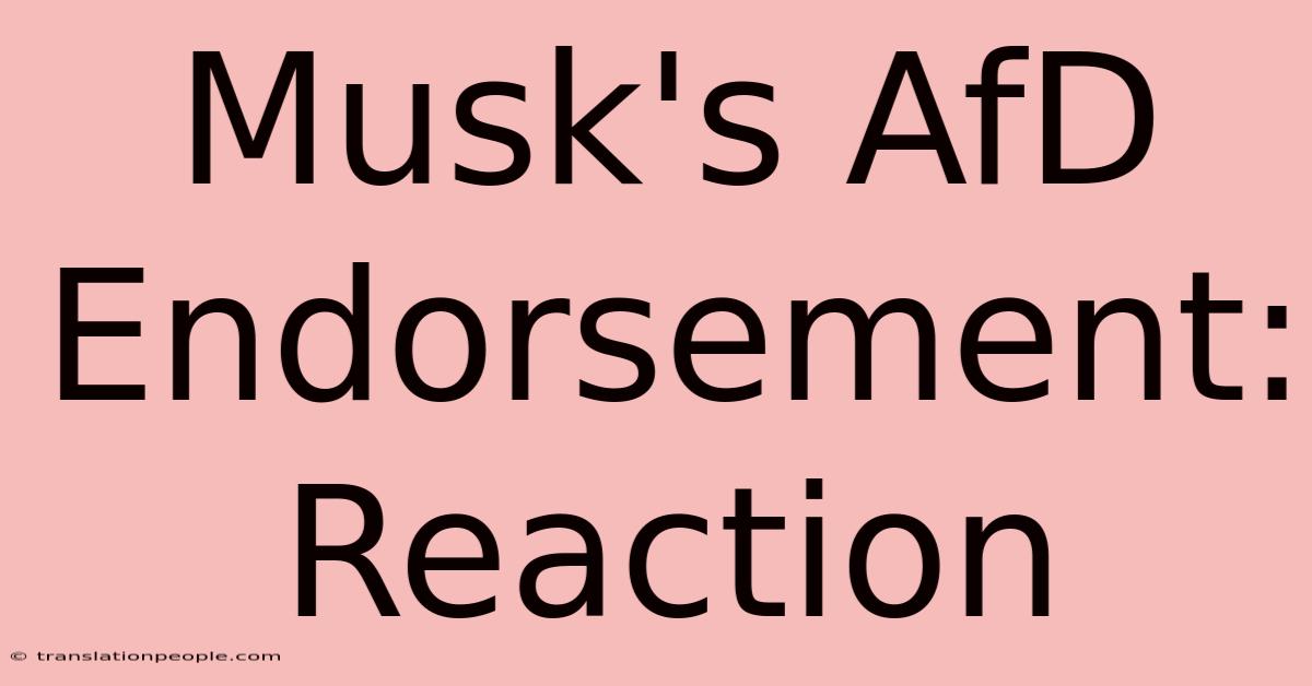 Musk's AfD Endorsement: Reaction