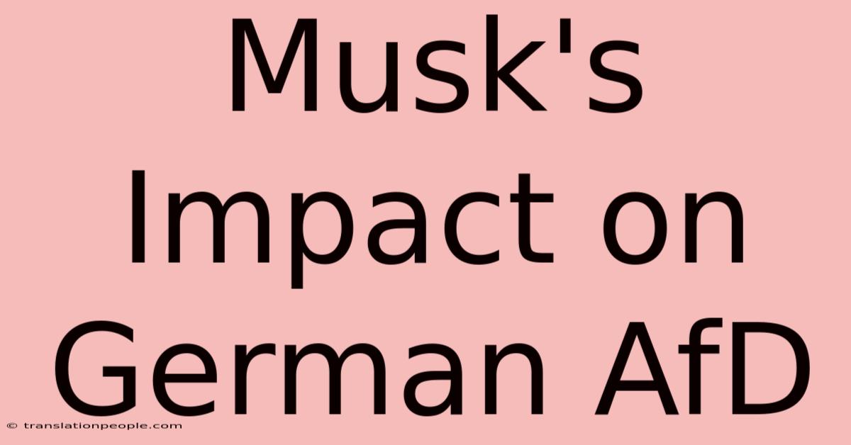 Musk's Impact On German AfD