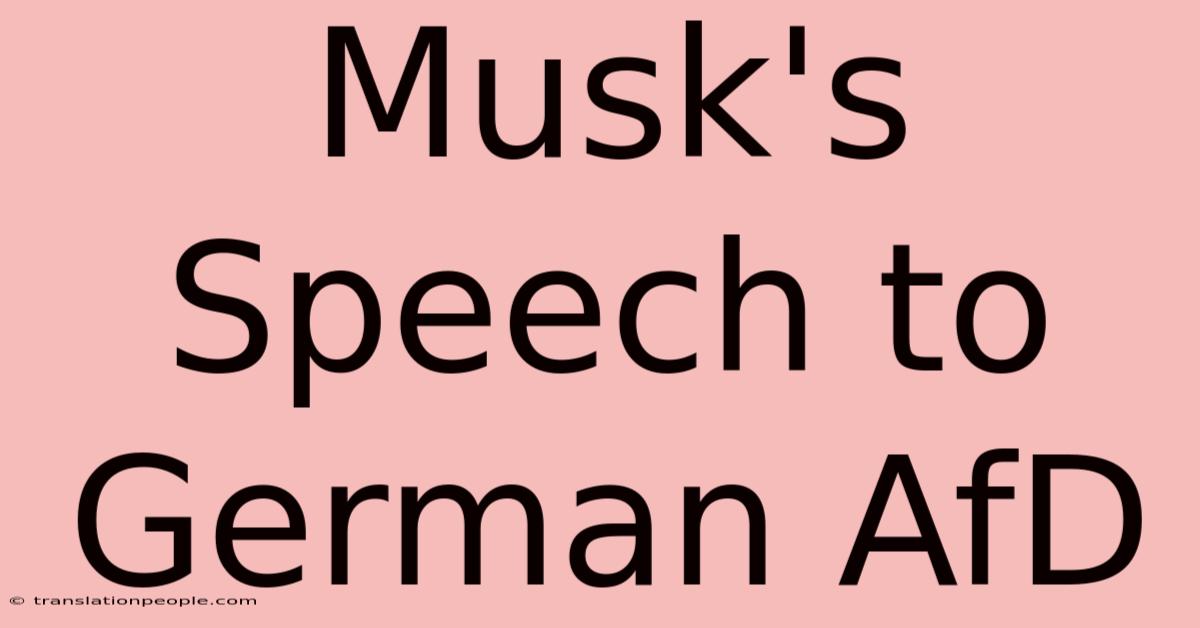 Musk's Speech To German AfD