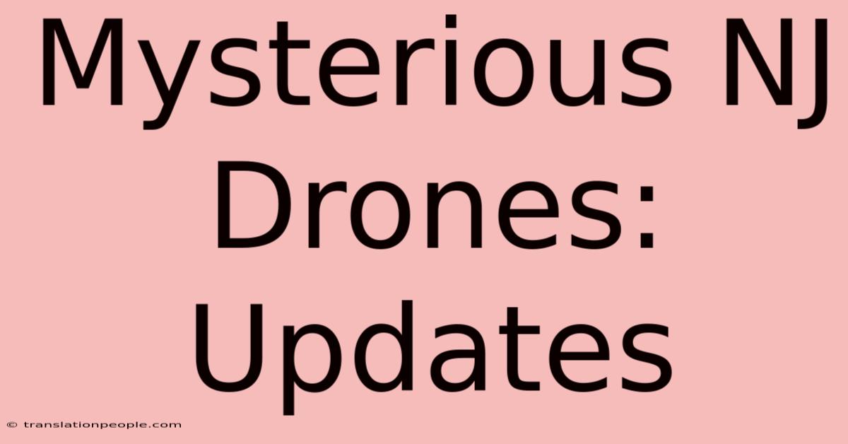 Mysterious NJ Drones: Updates