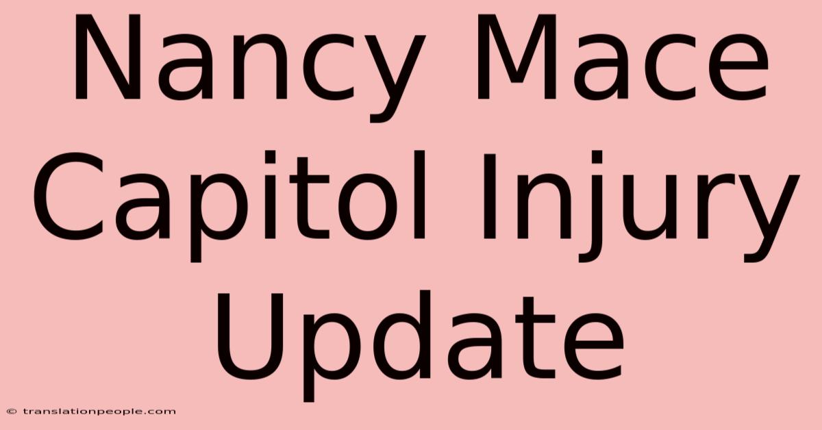 Nancy Mace Capitol Injury Update