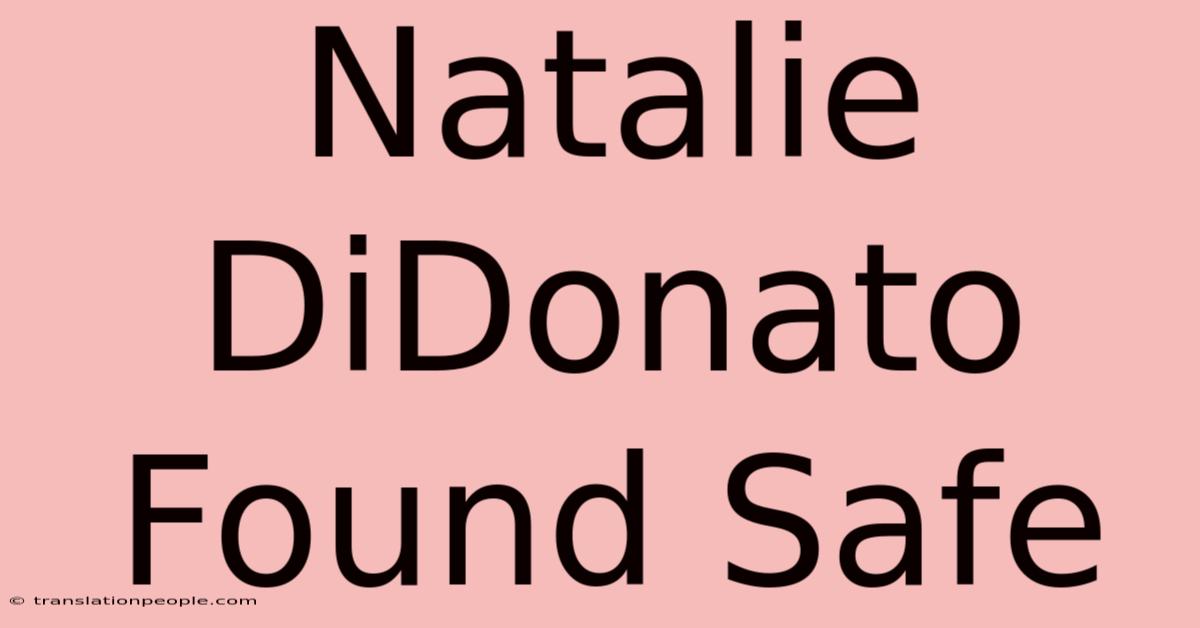 Natalie DiDonato Found Safe