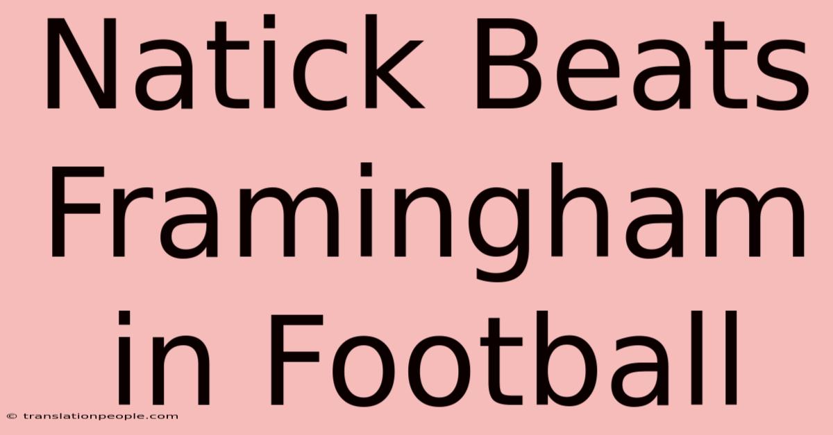 Natick Beats Framingham In Football