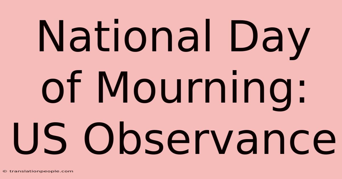 National Day Of Mourning: US Observance