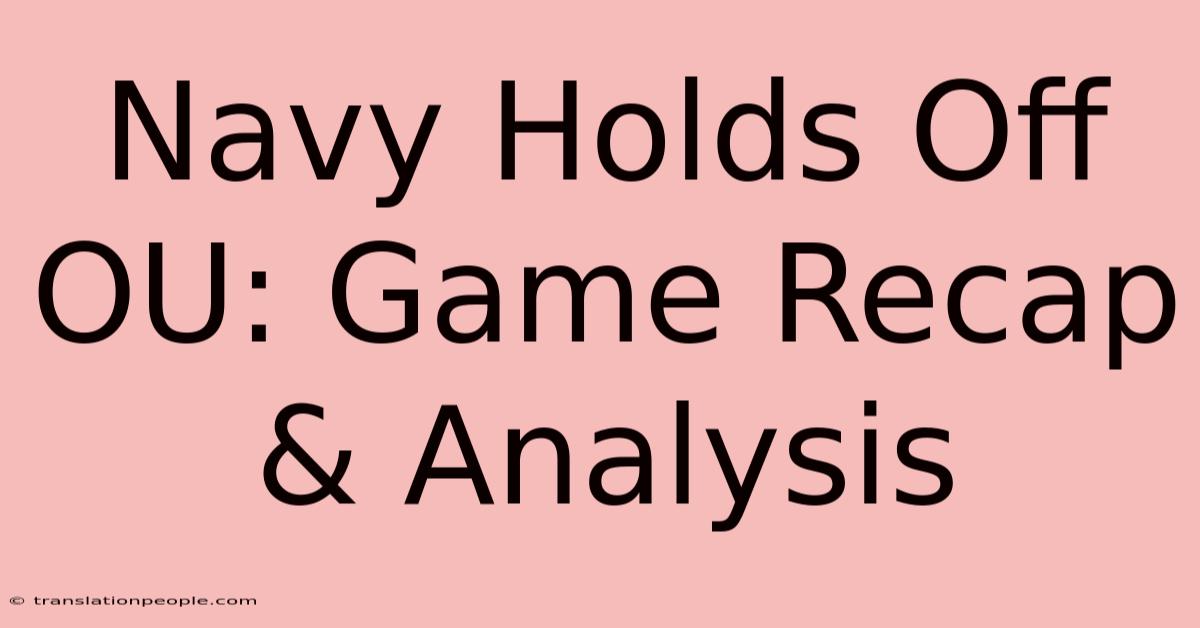 Navy Holds Off OU: Game Recap & Analysis