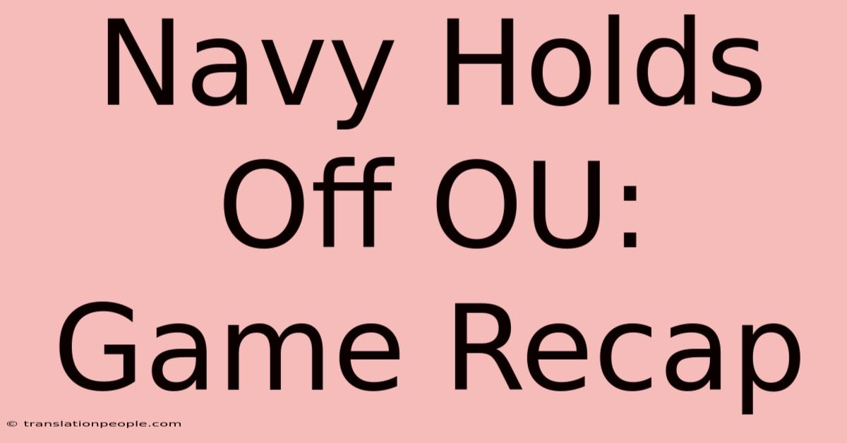 Navy Holds Off OU: Game Recap