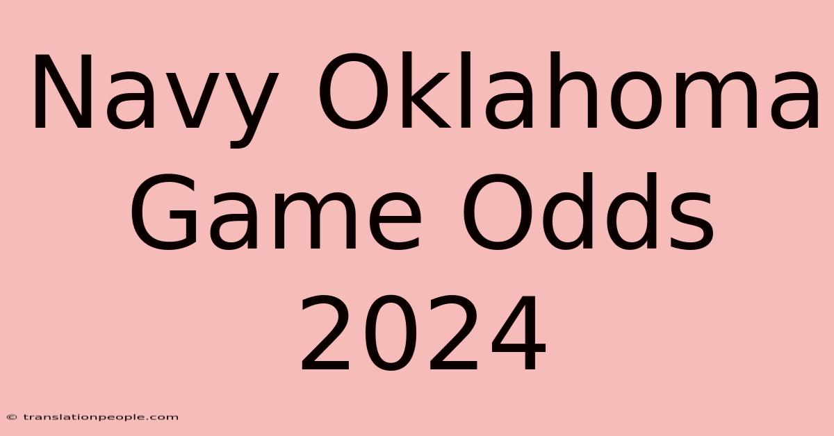 Navy Oklahoma Game Odds 2024