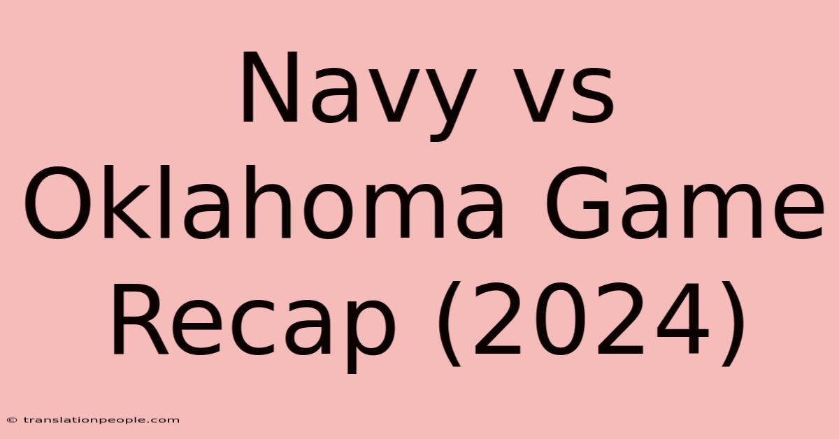 Navy Vs Oklahoma Game Recap (2024)