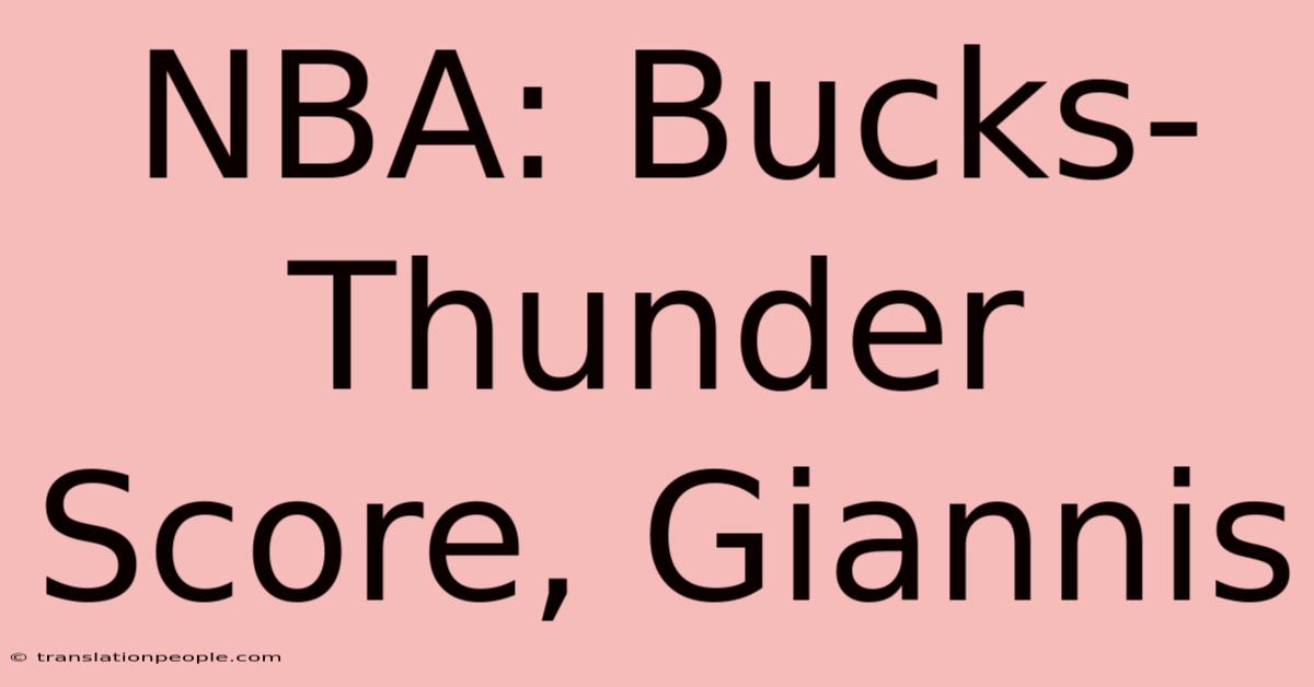 NBA: Bucks-Thunder Score, Giannis