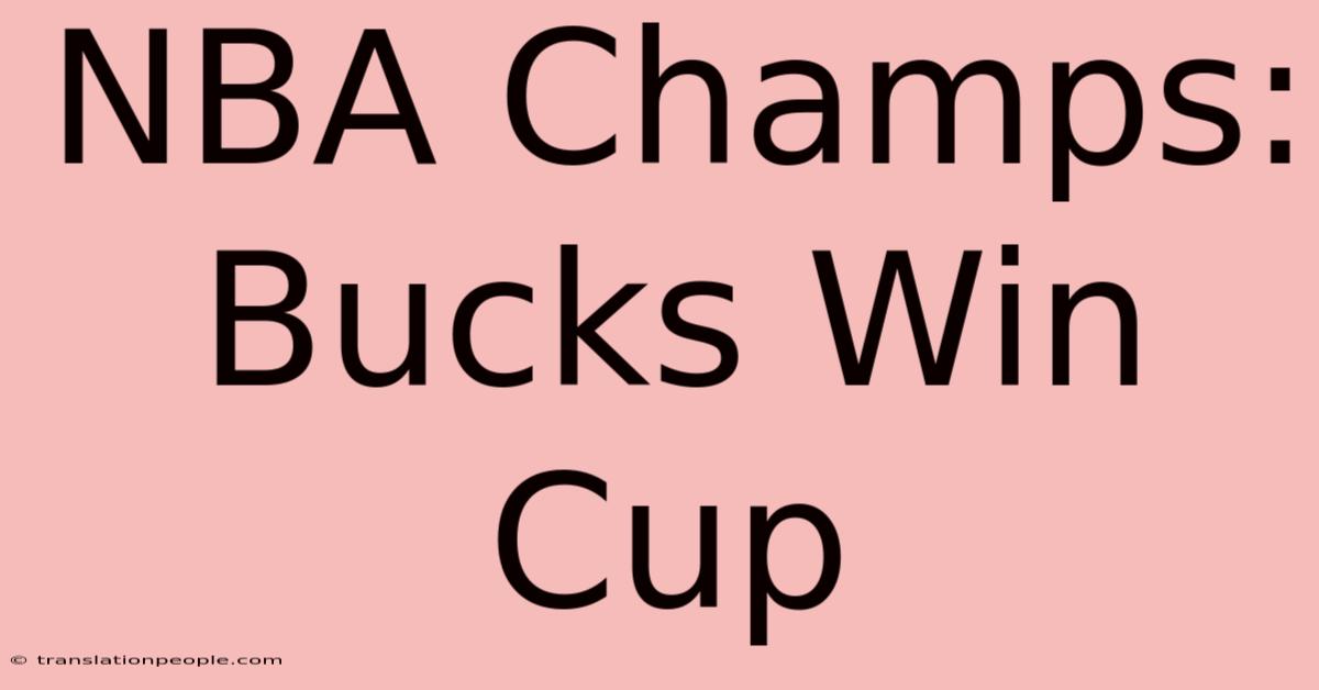 NBA Champs: Bucks Win Cup