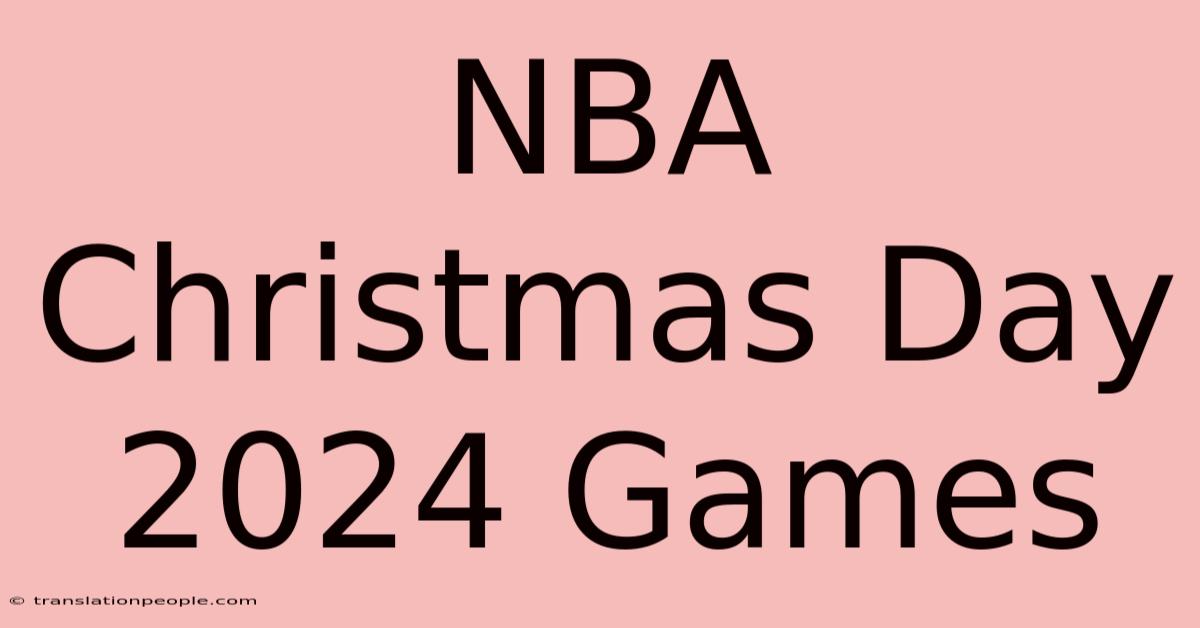 NBA Christmas Day 2024 Games