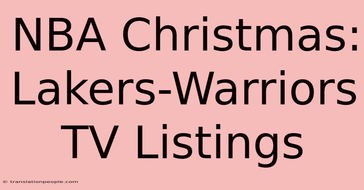 NBA Christmas: Lakers-Warriors TV Listings