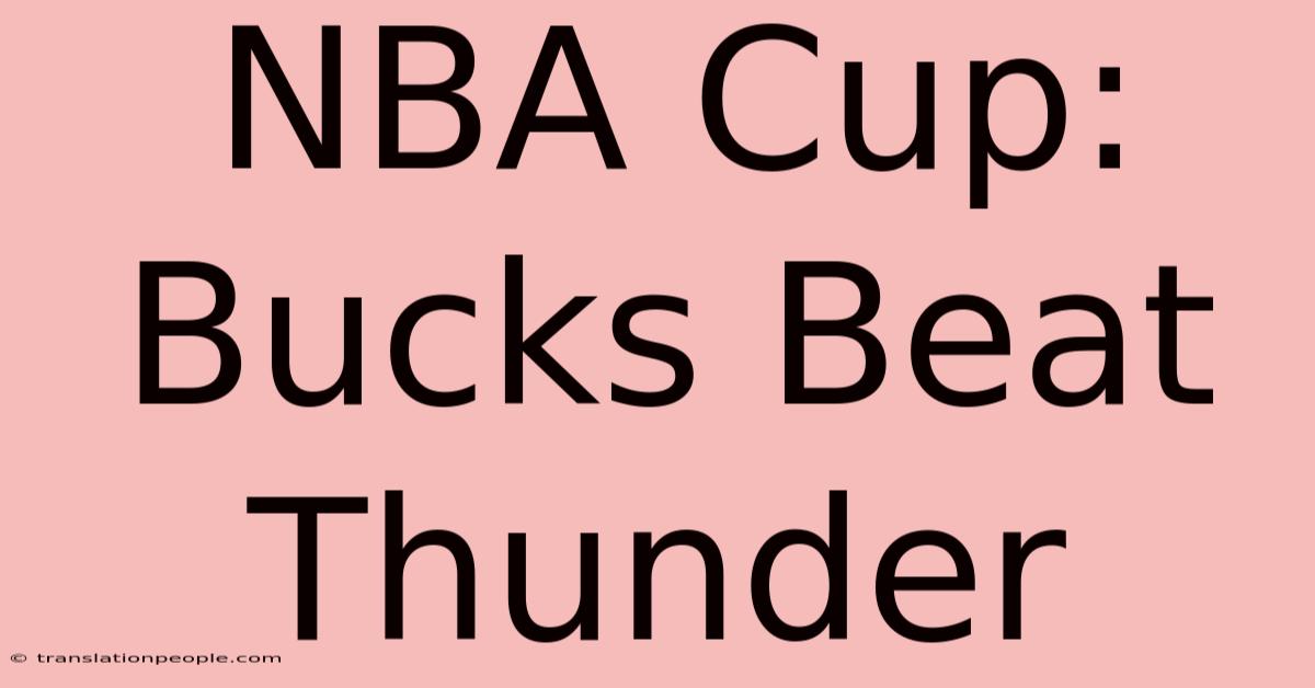 NBA Cup: Bucks Beat Thunder