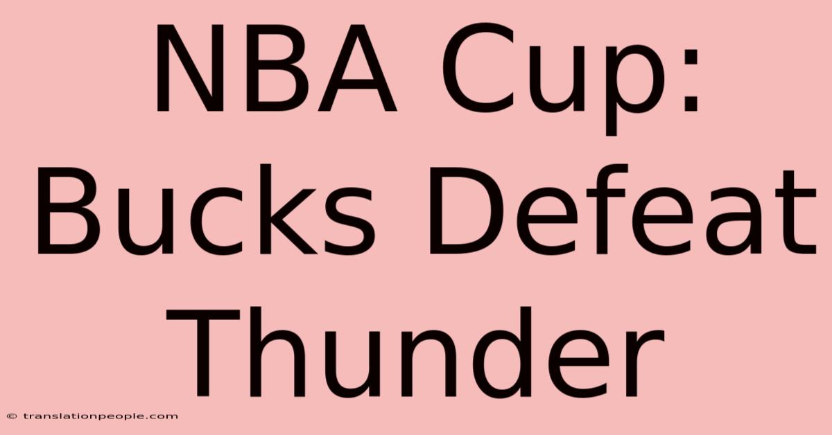 NBA Cup: Bucks Defeat Thunder