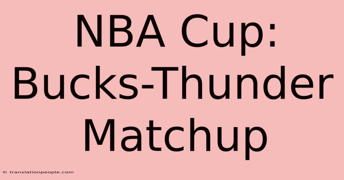 NBA Cup: Bucks-Thunder Matchup