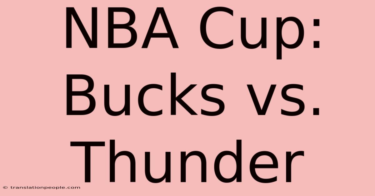 NBA Cup: Bucks Vs. Thunder