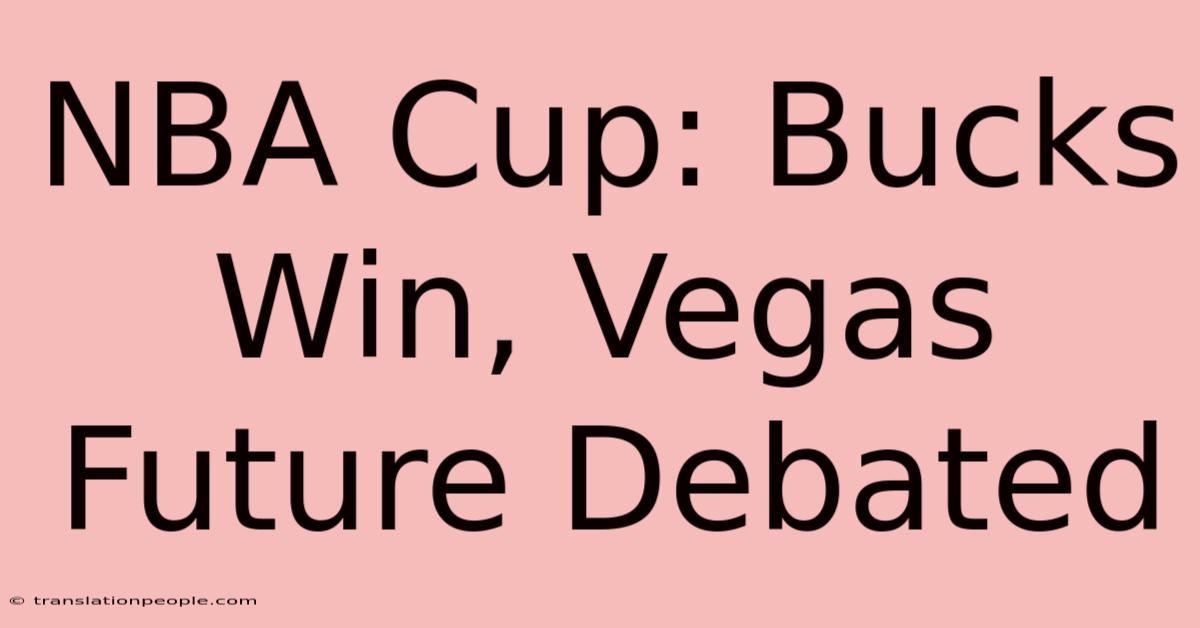 NBA Cup: Bucks Win, Vegas Future Debated