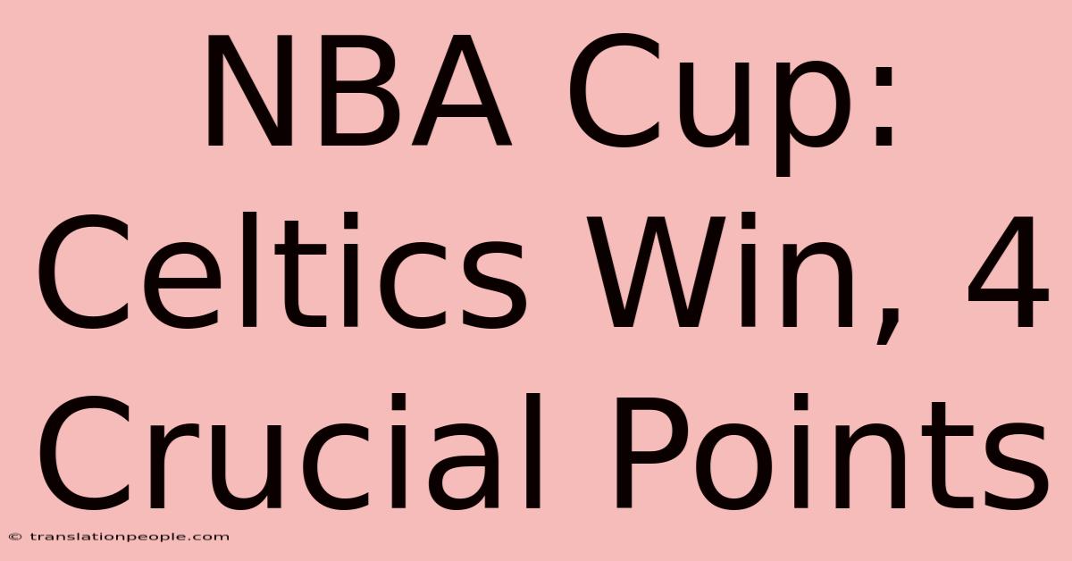 NBA Cup: Celtics Win, 4 Crucial Points