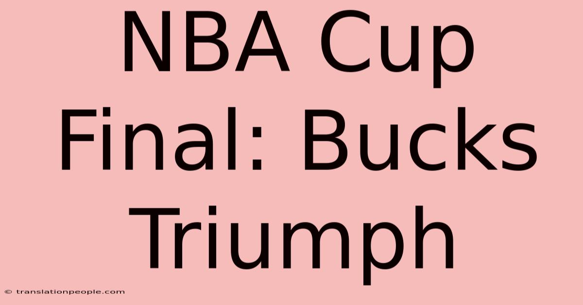 NBA Cup Final: Bucks Triumph