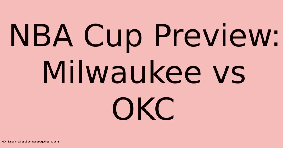 NBA Cup Preview: Milwaukee Vs OKC