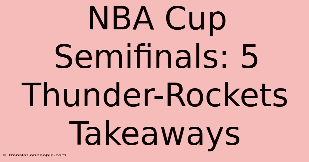 NBA Cup Semifinals: 5 Thunder-Rockets Takeaways