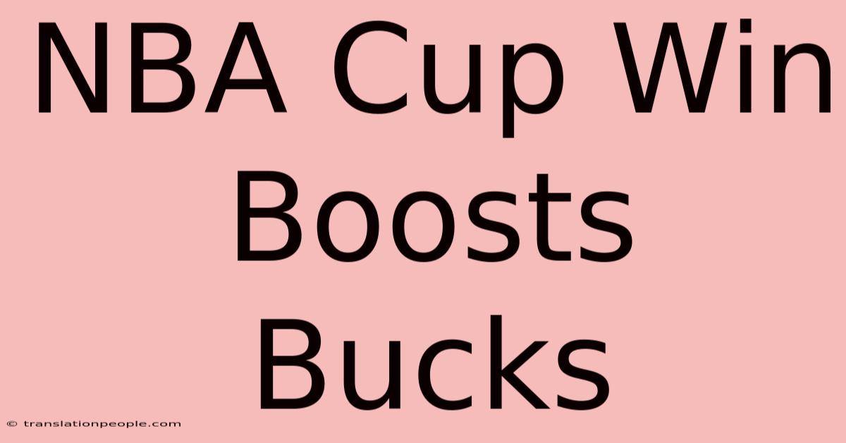 NBA Cup Win Boosts Bucks