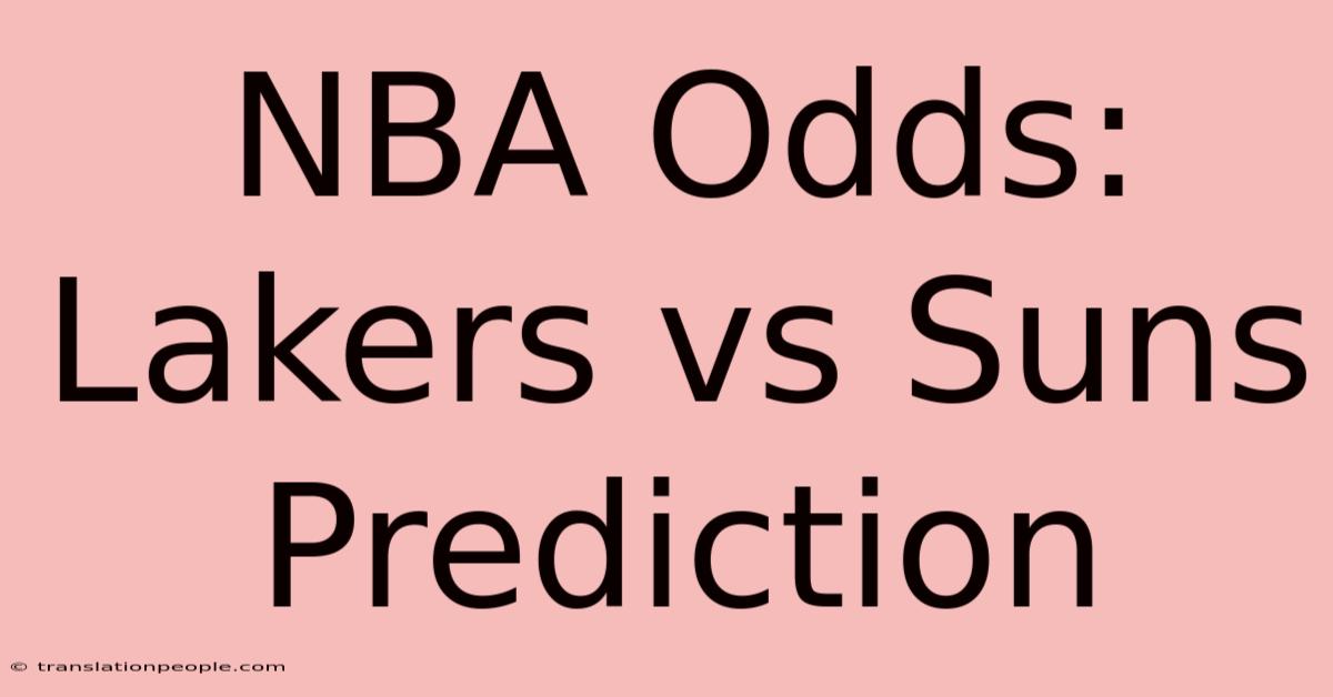 NBA Odds: Lakers Vs Suns Prediction