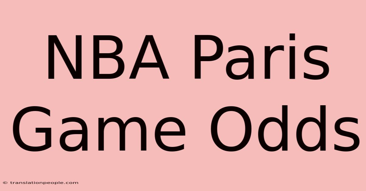 NBA Paris Game Odds