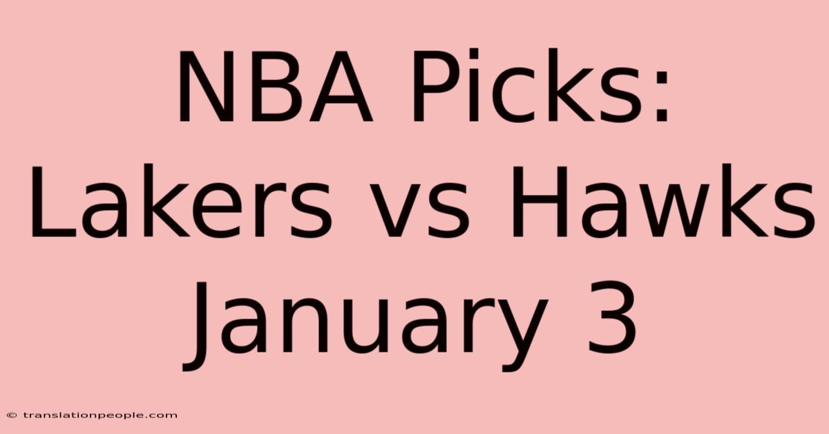 NBA Picks: Lakers Vs Hawks January 3