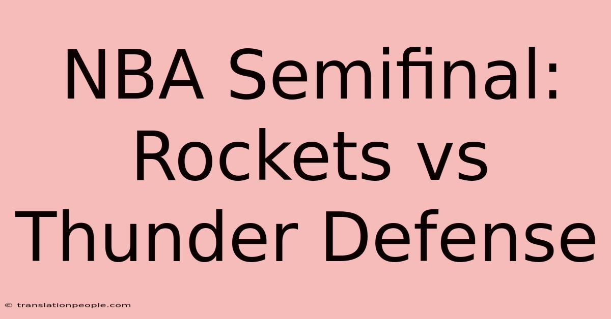 NBA Semifinal: Rockets Vs Thunder Defense