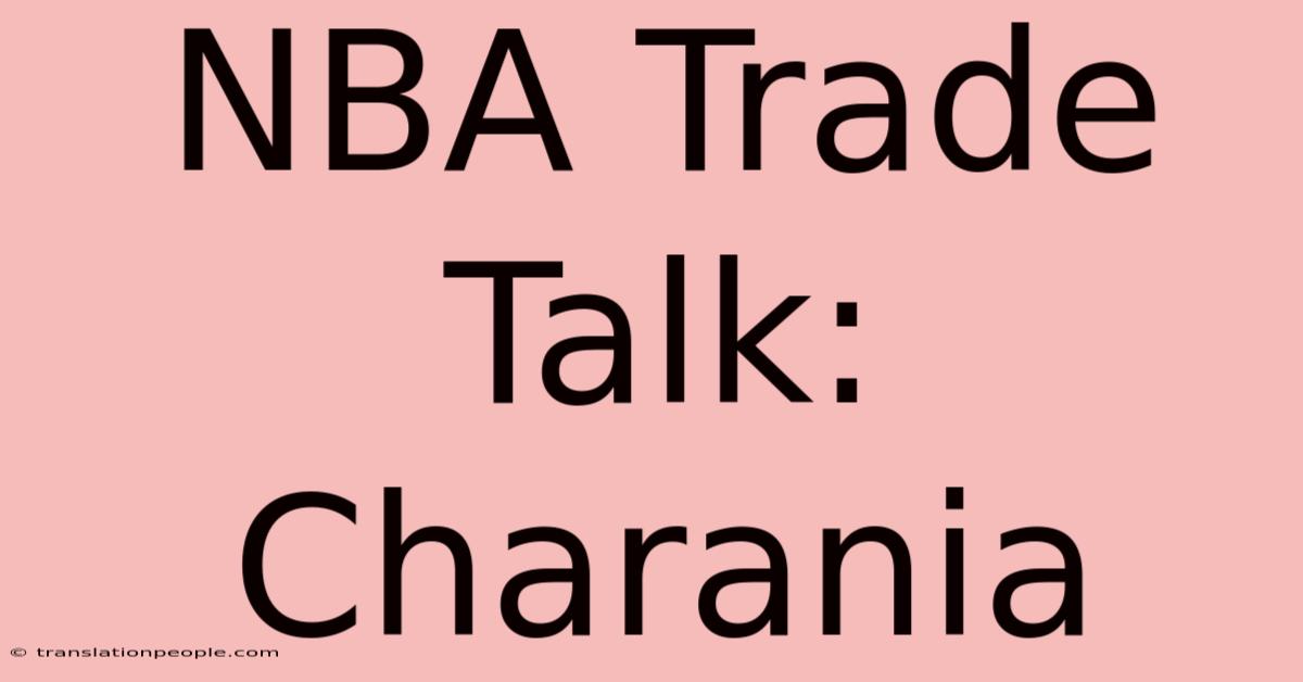 NBA Trade Talk: Charania