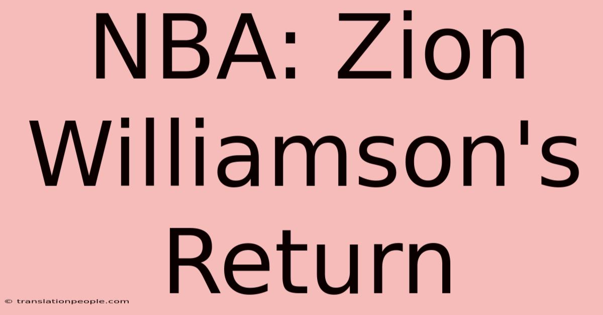 NBA: Zion Williamson's Return