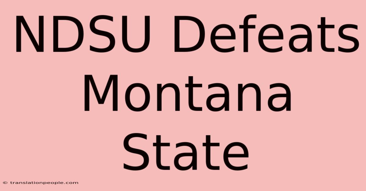 NDSU Defeats Montana State