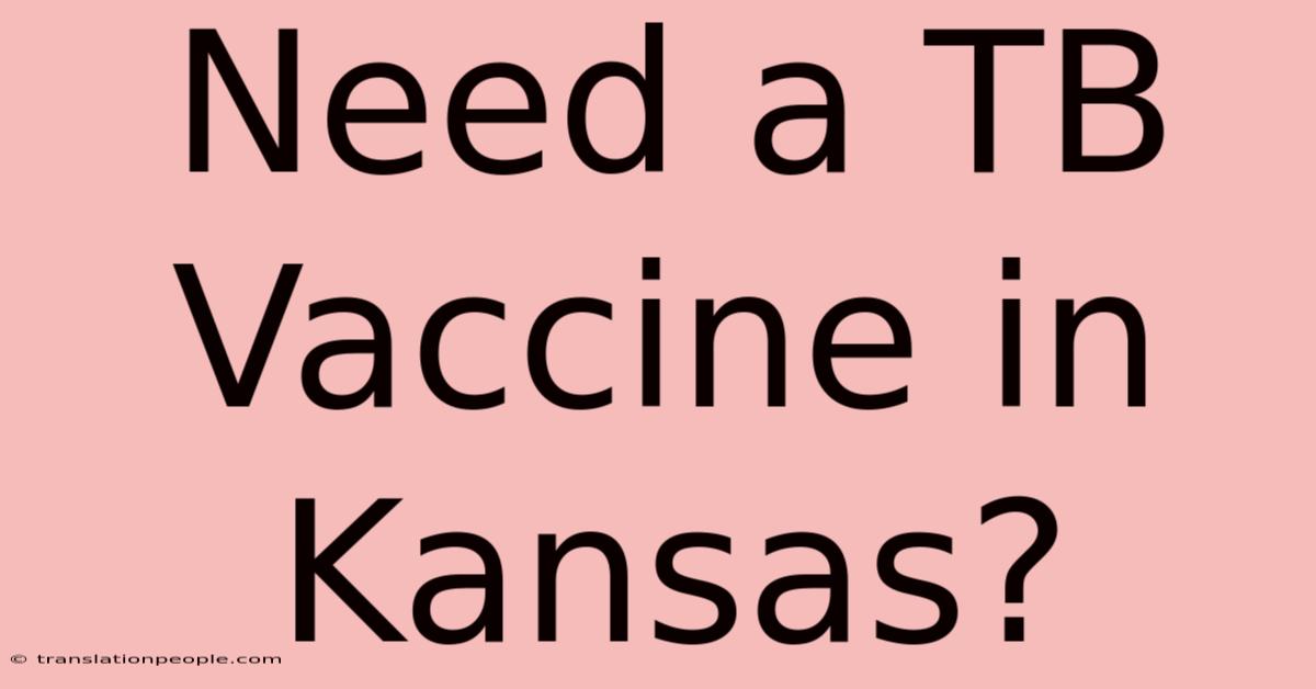 Need A TB Vaccine In Kansas?