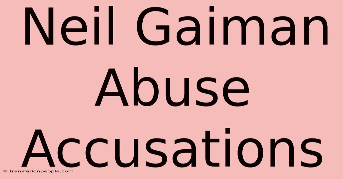 Neil Gaiman Abuse Accusations