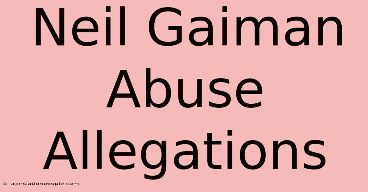 Neil Gaiman Abuse Allegations