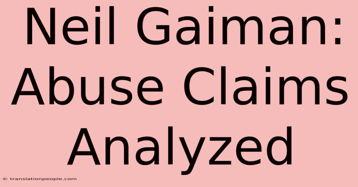 Neil Gaiman: Abuse Claims Analyzed