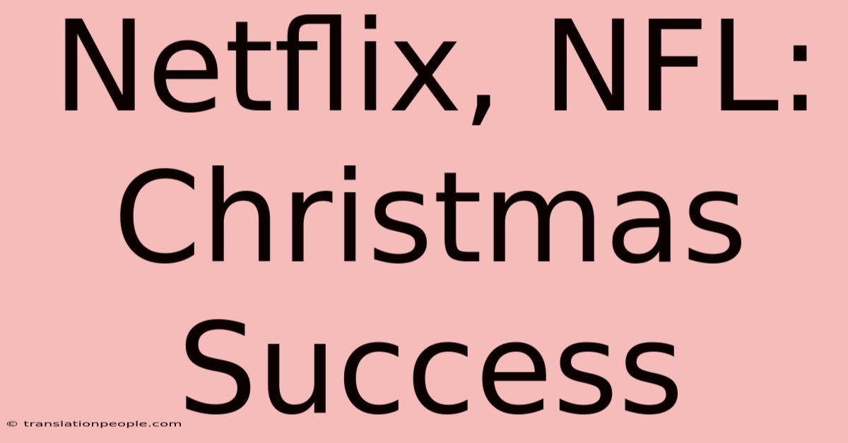 Netflix, NFL: Christmas Success