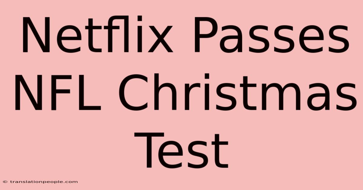 Netflix Passes NFL Christmas Test