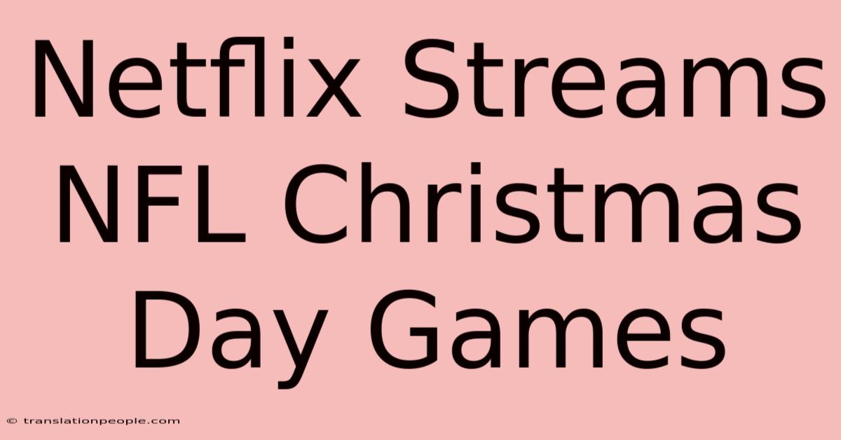 Netflix Streams NFL Christmas Day Games