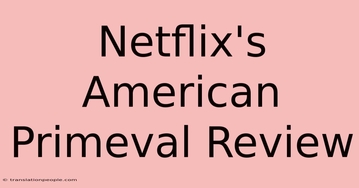 Netflix's American Primeval Review