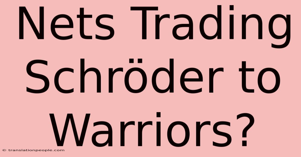 Nets Trading Schröder To Warriors?