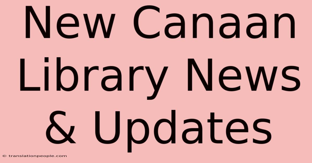 New Canaan Library News & Updates