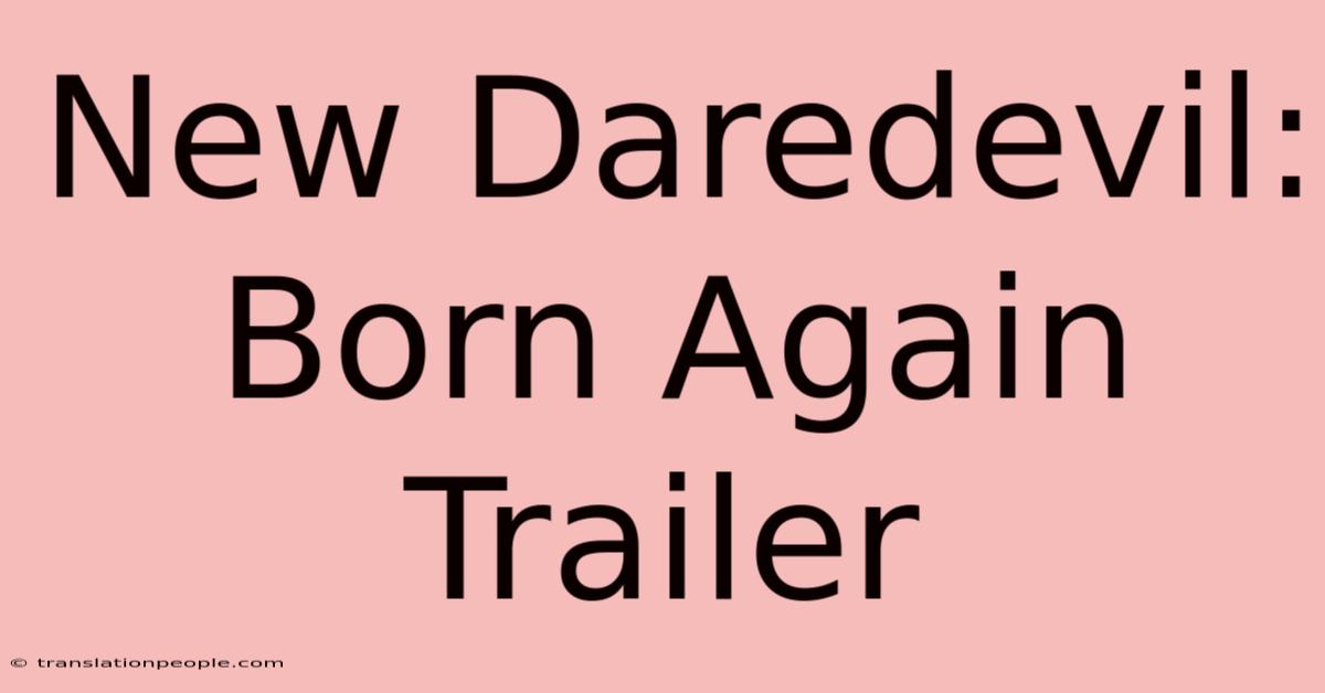 New Daredevil: Born Again Trailer