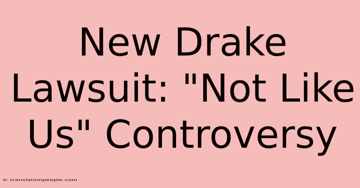 New Drake Lawsuit: 