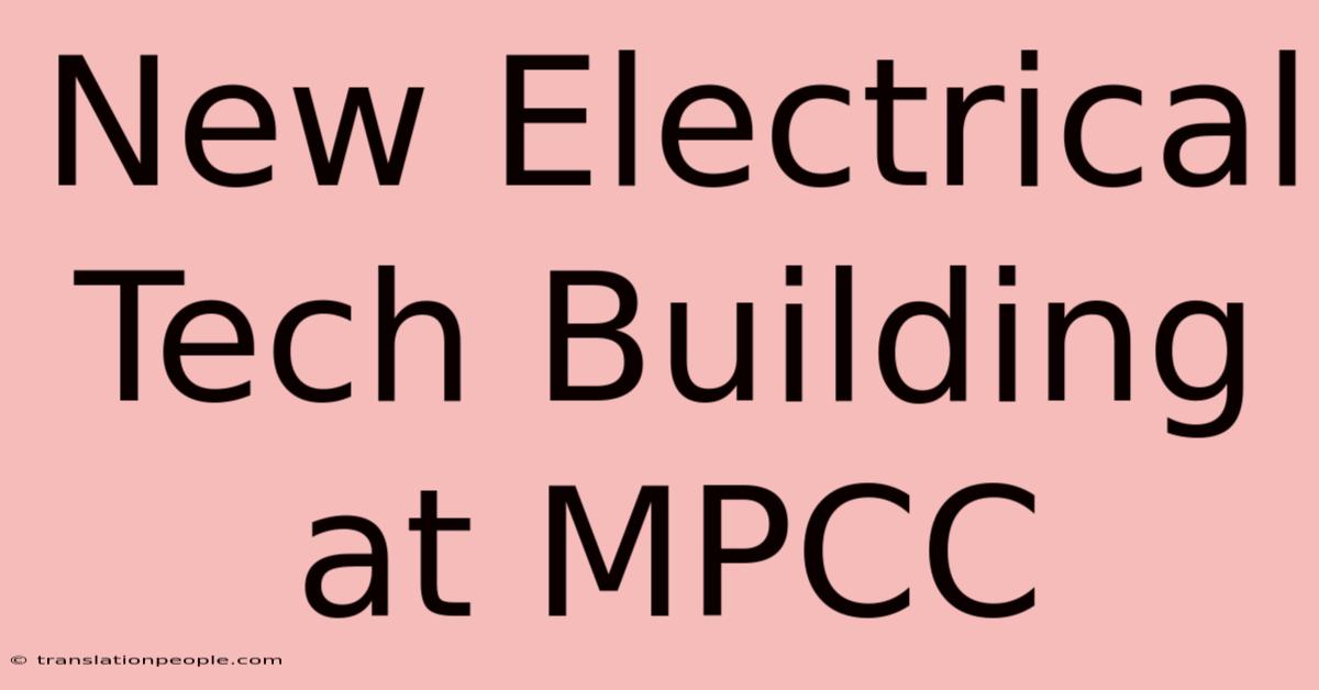 New Electrical Tech Building At MPCC