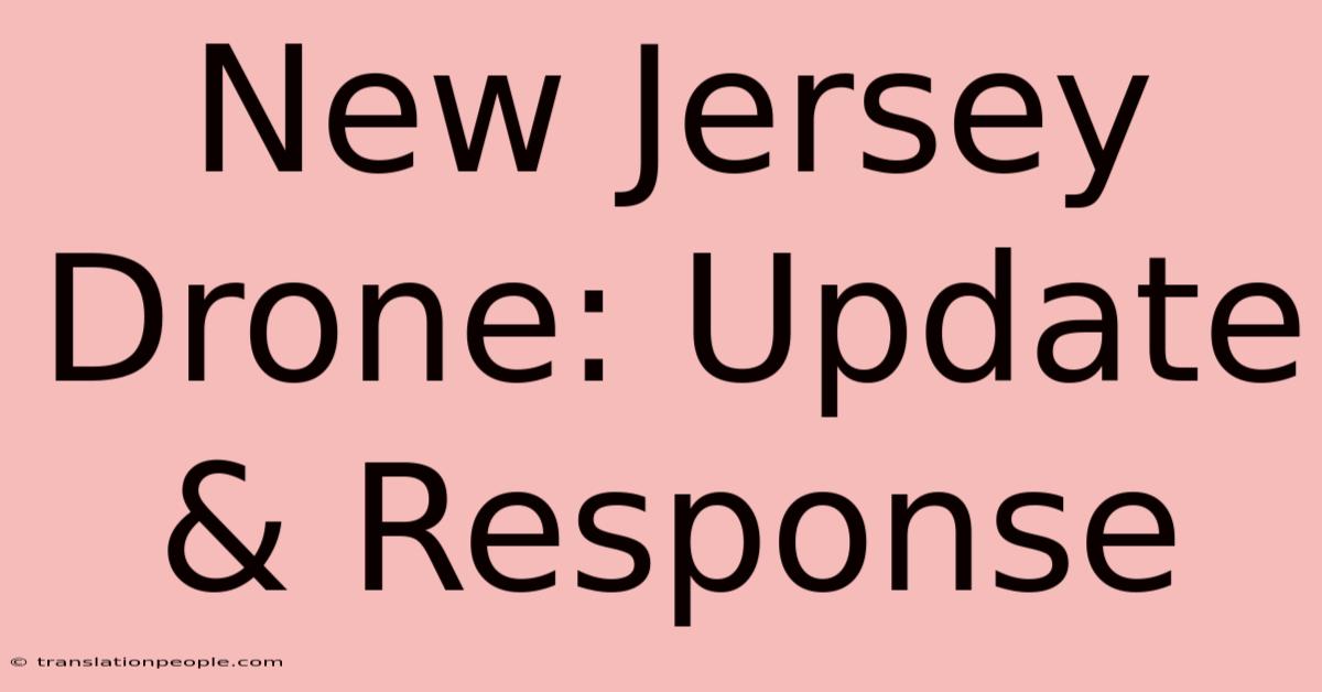 New Jersey Drone: Update & Response