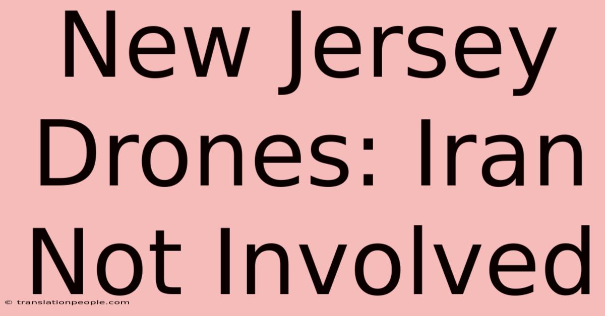 New Jersey Drones: Iran Not Involved