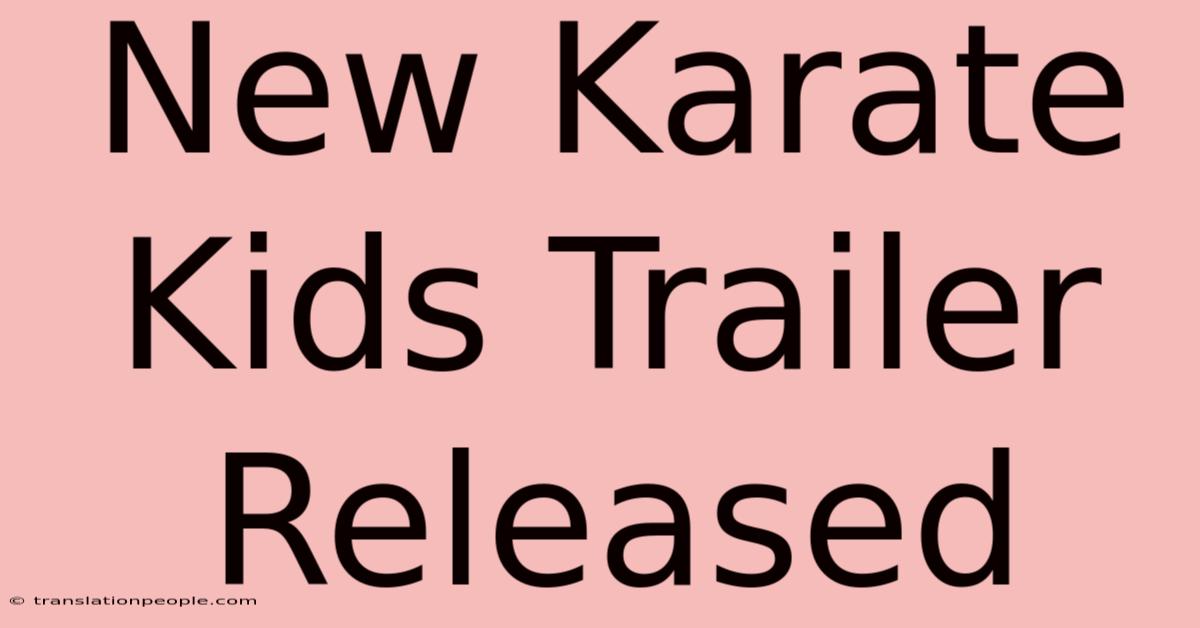 New Karate Kids Trailer Released